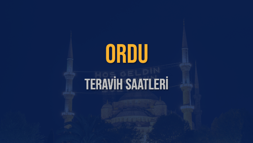ORDU TERAVİH SAATLERİ 5
