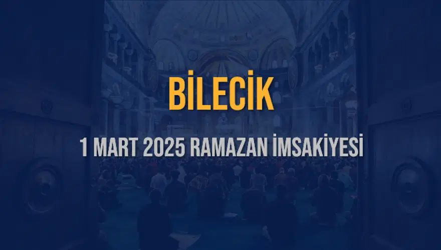 1 MART 2025 BİLECİK RAMAZAN İMSAKİYESİ 3 1 MART 2025 BİLECİK RAMAZAN İMSAKİYESİ 3