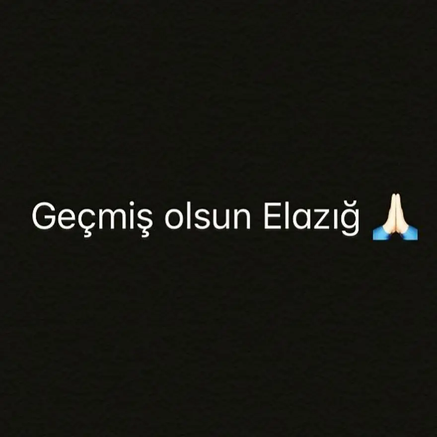 Deprem sonrası ünlü isimlerden Elazığ ve Malatya'ya geçmiş olsun mesajları 17