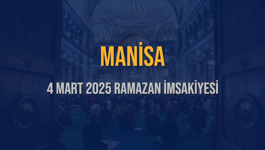 4 Mart 2025 MANİSA RAMAZAN İMSAKİYESİ 3