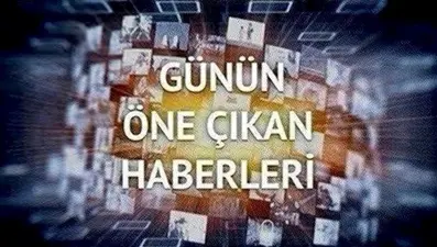 Günün öne çıkan haberleri (11 Ocak 2023)