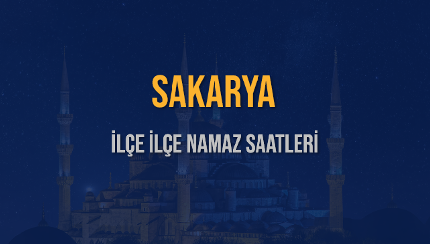 İLÇE İLÇE SAKARYA NAMAZ SAATLERİ 6