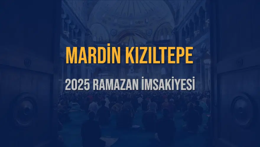 2025 MARDİN KIZILTEPE RAMAZAN İMSAKİYESİ 3