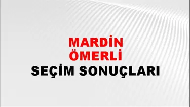 Mardin ÖMERLİ Seçim Sonuçları - 28 Mayıs 2023 Türkiye Cumhurbaşkanlığı Mardin ÖMERLİ Seçim Sonucu ve Oy Sonuçları