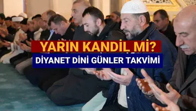 Bugün kandil mi, ne kandili? 26 Mart Çarşamba kandil mi idrak edilecek? (Diyanet Dini Günler Takvimi)