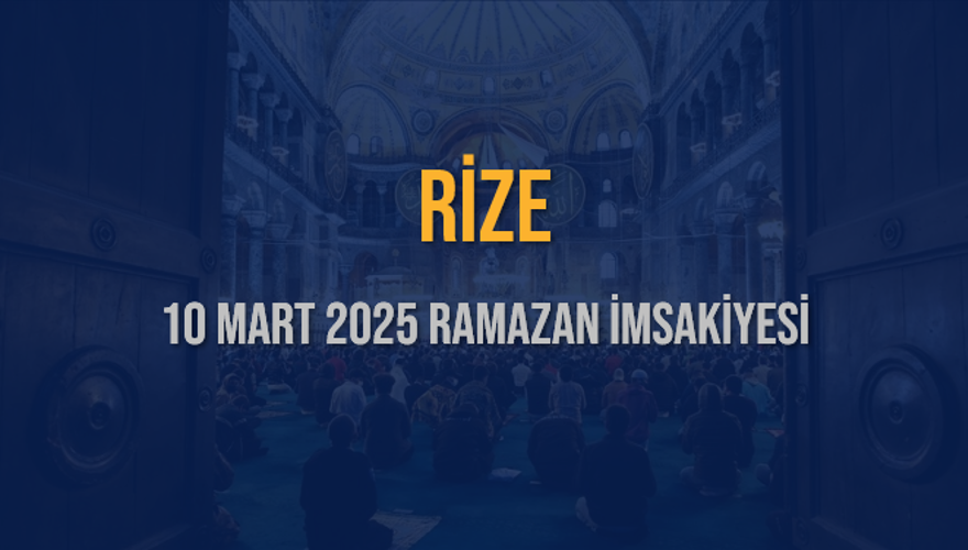 10 Mart 2025 RİZE RAMAZAN İMSAKİYESİ 3