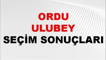 Ordu ULUBEY Seçim Sonuçları 2024 Canlı: 31 Mart 2024 Türkiye ULUBEY Yerel Seçim Sonucu ve YSK Oy Sonuçları Son Dakika