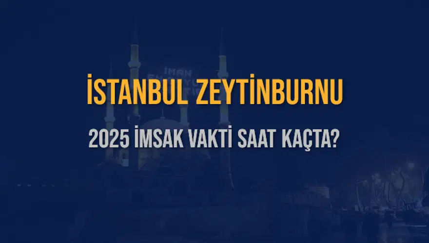2025 İSTANBUL ZEYTİNBURNU İMSAK VAKTİ SAAT KAÇTA? 3