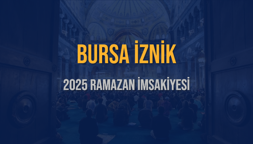 2025 BURSA İZNİK RAMAZAN İMSAKİYESİ 3 2025 BURSA İZNİK RAMAZAN İMSAKİYESİ 3
