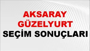 Aksaray GÜZELYURT Seçim Sonuçları 2024 Canlı: 31 Mart 2024 Türkiye GÜZELYURT Yerel Seçim Sonucu ve YSK Oy Sonuçları Son Dakika