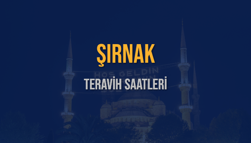 ŞIRNAK TERAVİH SAATLERİ 5