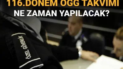 EGM ÖGG 2025 takvimi: 116.Dönem ÖGG sınavı ne zaman?