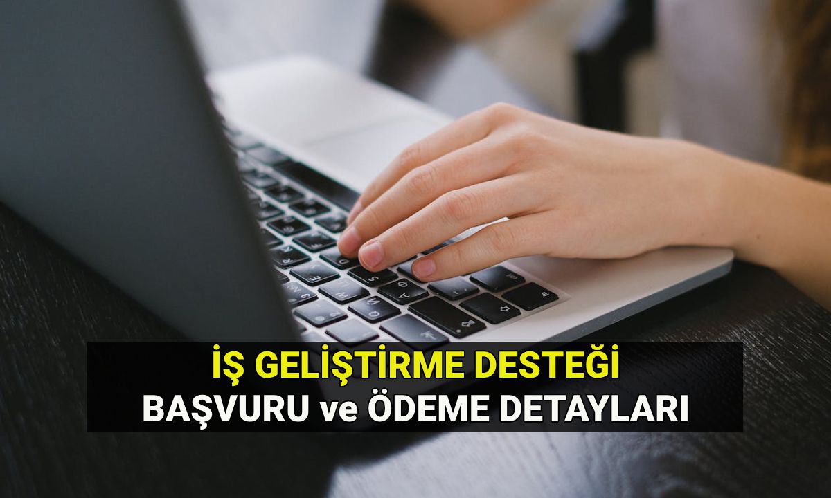 KOSGEB iş geliştirme desteği başvuru tarihi ve ödeme planı: 2025 2. dönem iş geliştirme desteği değerlendirme