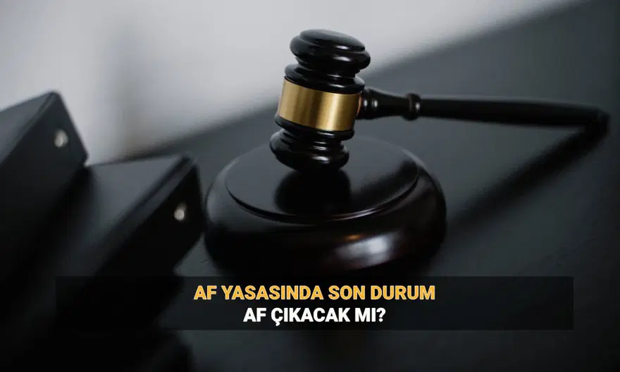 Af gelecek mi? 2025 Genel af ya da umut hakkı olacak mı? İnfaz düzenlemesinde son durum Af gelecek mi? 2025 Genel af ya da umut hakkı olacak mı? İnfaz düzenlemesinde son durum