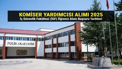 İç Güvenlik Fakültesi (İGF) 540 öğrenci alımı başvuru ekranı 2025: Polis Akademisi Komiser Yardımcısı alımı taban puanı ve başvuru şartları
