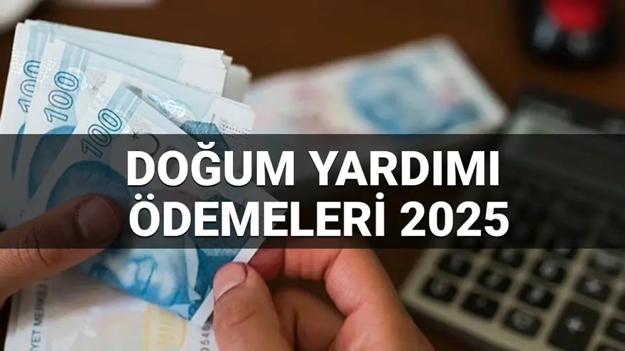 Doğum yardımı ödemeleri 2025: Doğum yardımı ödemeleri yattı mı,ne zaman hesaplara geçecek? 
