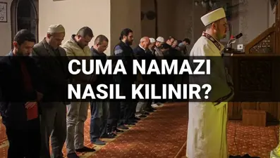 Cuma namazı nasıl kılınır, kaç rekat? (Diyanet'e göre cuma namazı kılınışı)