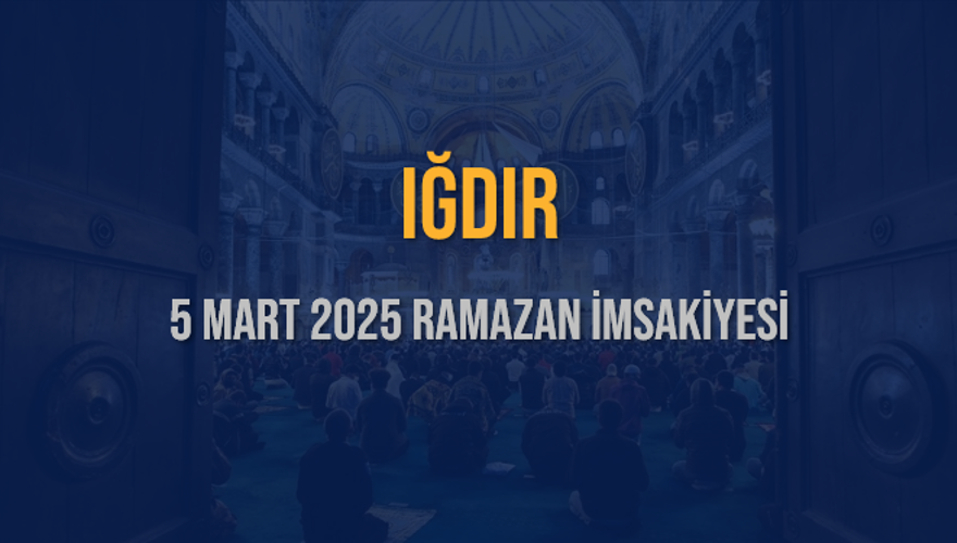5 Mart 2025 IĞDIR RAMAZAN İMSAKİYESİ 3