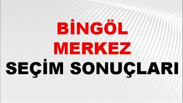 Bingöl MERKEZ Seçim Sonuçları 2024 Canlı: 31 Mart 2024 Türkiye MERKEZ Yerel Seçim Sonucu ve YSK Oy Sonuçları Son Dakika