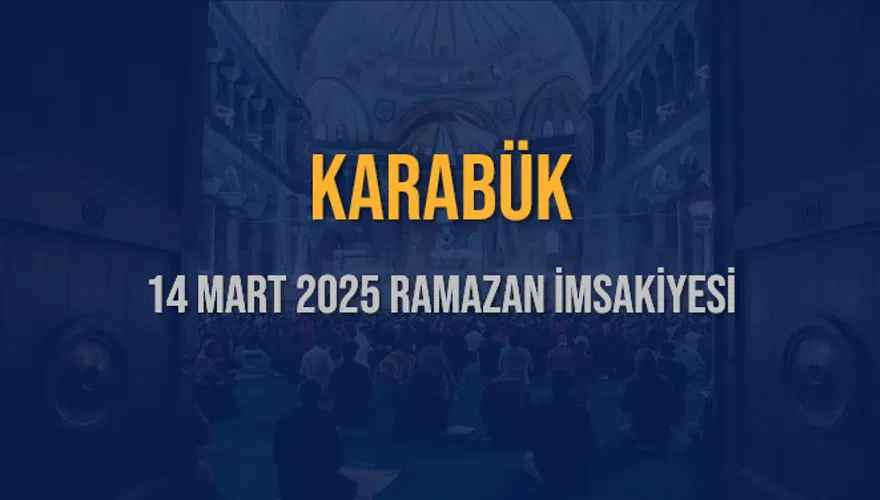 14 Mart 2025 KARABÜK RAMAZAN İMSAKİYESİ 3