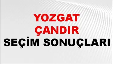 Yozgat ÇANDIR Seçim Sonuçları 2024 Canlı: 31 Mart 2024 Türkiye ÇANDIR Yerel Seçim Sonucu ve YSK Oy Sonuçları Son Dakika