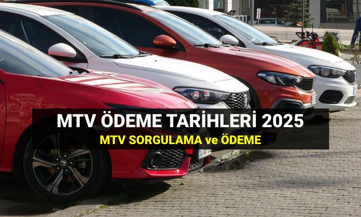 MTV 2. taksit ödemeleri başladı: MTV 2025 son gün ne zaman?