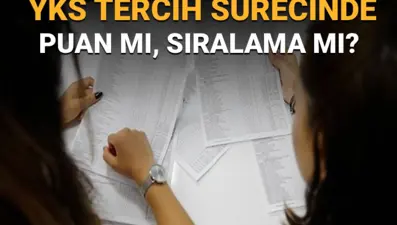 YKS tercih süreci: Üniversite tercih listesi nasıl hazırlanır? YKS'de puan mı sıralama mı önemli?