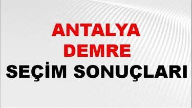 Antalya DEMRE Seçim Sonuçları 2024 Canlı: 31 Mart 2024 Türkiye DEMRE Yerel Seçim Sonucu ve YSK Oy Sonuçları Son Dakika