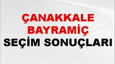 Çanakkale BAYRAMİÇ Seçim Sonuçları 2024 Canlı: 31 Mart 2024 Türkiye BAYRAMİÇ Yerel Seçim Sonucu ve YSK Oy Sonuçları Son Dakika