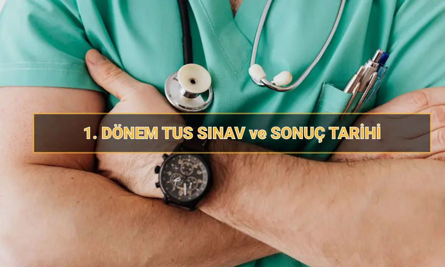 2025 TUS saat kaçta başlıyor? 1. dönem Tıpta Uzmanlık Sınavı (TUS) saati, süresi ve sonuç tarihi 