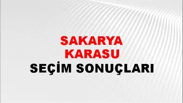 Sakarya KARASU Seçim Sonuçları - 28 Mayıs 2023 Türkiye Cumhurbaşkanlığı Sakarya KARASU Seçim Sonucu ve Oy Sonuçları