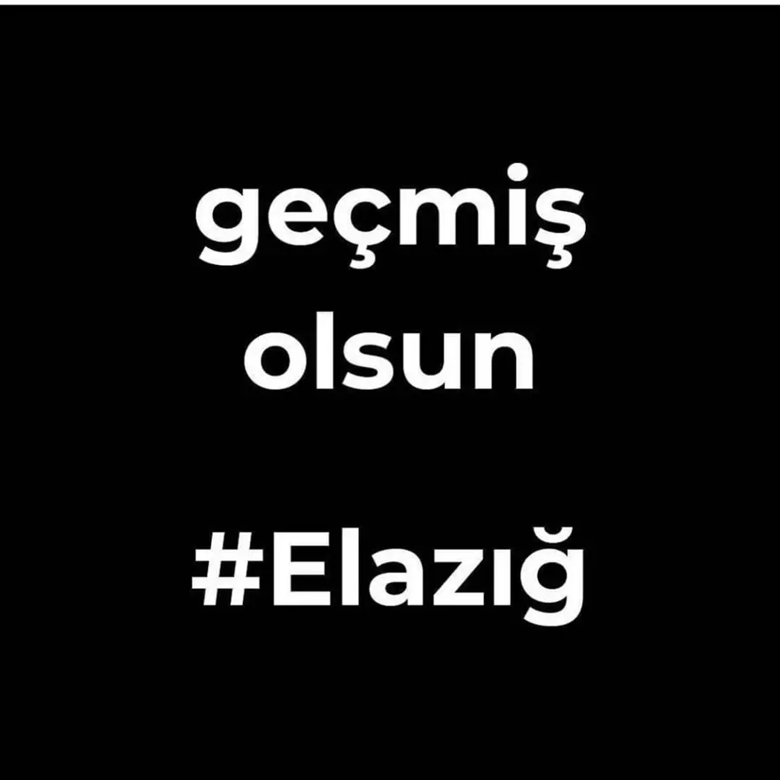 Deprem sonrası ünlü isimlerden Elazığ ve Malatya'ya geçmiş olsun mesajları 15