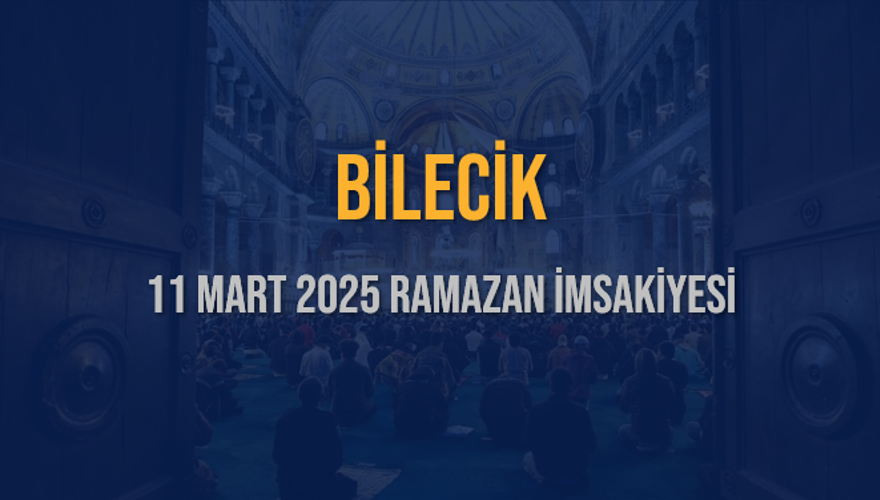11 Mart 2025 BİLECİK RAMAZAN İMSAKİYESİ 3