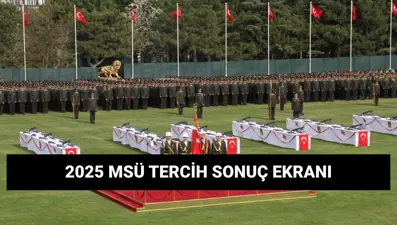 MSÜ tercih sonuçları sorgulama ekranı 2025: MSÜ Harp Okulları ve Meslek Yüksekokulu tercih sonuçları açıklandı mı?