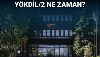 YÖKDİL/2 ne zaman? (YÖKDİL/2 tarihi)