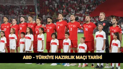 ABD - Türkiye Dünya Kupası maç tarihi 2025: A Milli Takım ABD hazırlık maçı ne zaman, nerede?