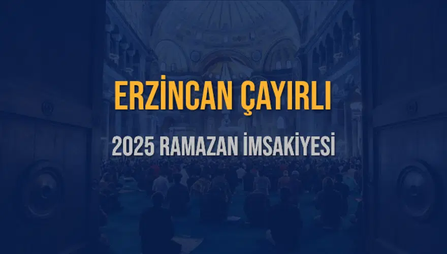 2025 ERZİNCAN ÇAYIRLI RAMAZAN İMSAKİYESİ 3