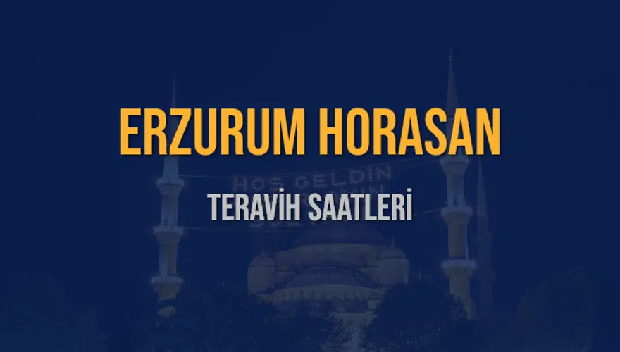 ERZURUM HORASAN TERAVİH SAATLERİ 5