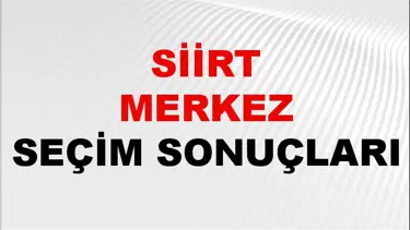 Siirt MERKEZ Seçim Sonuçları 2024 Canlı: 31 Mart 2024 Türkiye MERKEZ Yerel Seçim Sonucu ve YSK Oy Sonuçları Son Dakika