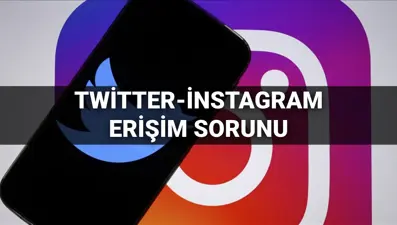 Twitter ve İnstagram ne zaman açılacak, düzeldi mi? Twitter ve İnstagram'da erişim sorunu ne zaman düzelecek? 20 Mart sosyal medya erişim sorunu