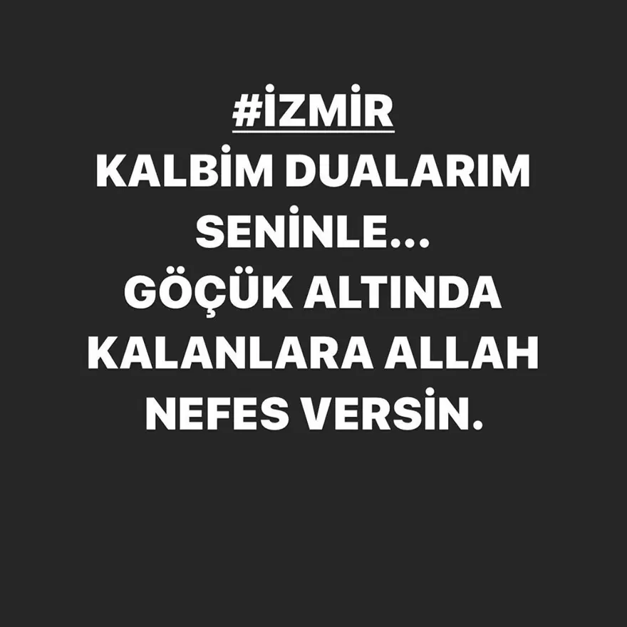Ünlü isimlerden İzmir'e destek mesajları 24