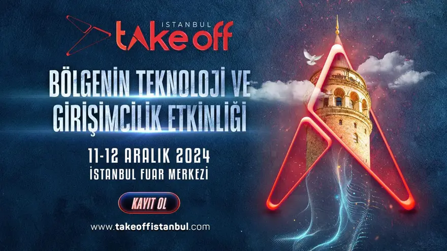 Bölgenin Teknoloji ve Girişimcilik Etkinliği Take Off İstanbul, 11-12 Aralık’ta İstanbul Fuar Merkezinde! 