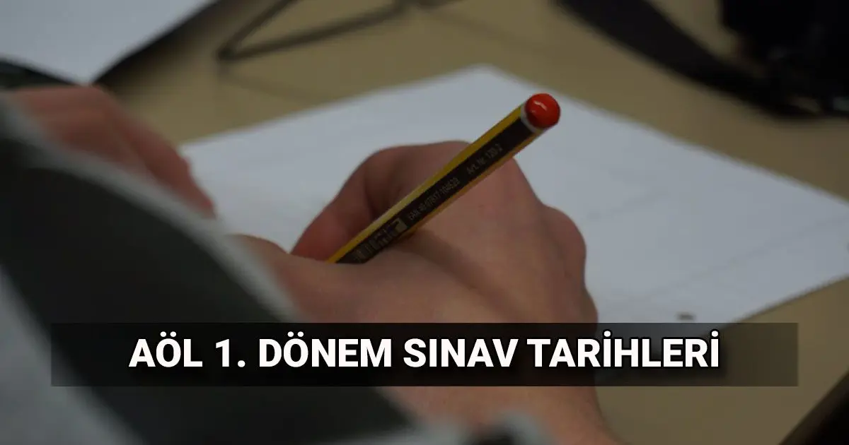 AÖL 1.dönem sınav takvimi belli oldu: Sınav yerleri ne zaman açıklanacak?