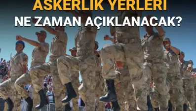 Askerlik yerleri ne zaman açıklanacak? 2025 Ağustos celbi askerlik sınıflandırma sonuçları ve sevk tarihleri