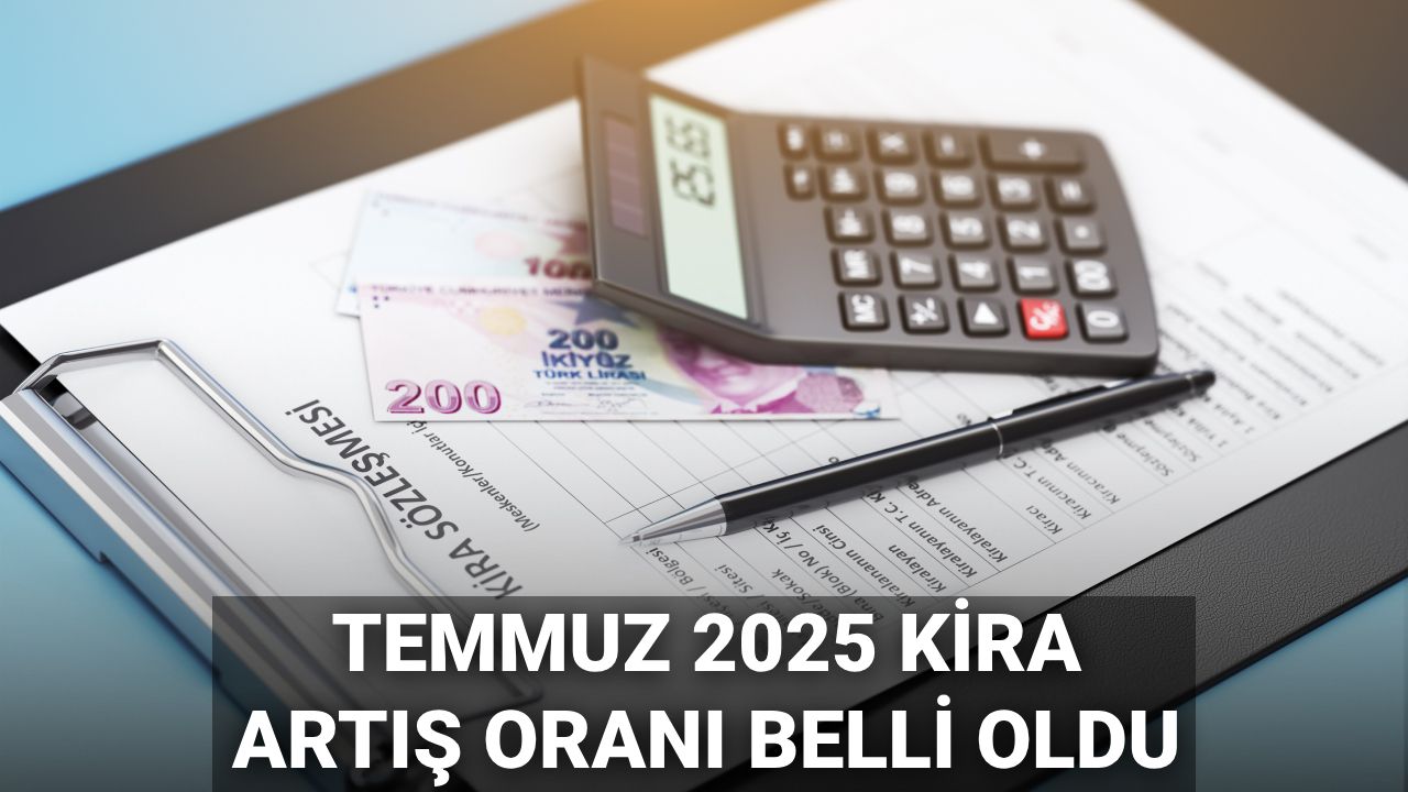 Temmuz ayı kira artış oranı hesaplama 2025: Temmuz ayı kira zammı ne kadar, yüzde kaç oldu? Güncel konut ve işyeri zam oranları