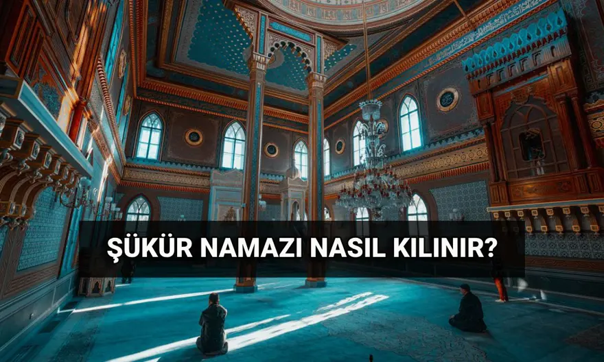 Kurban Bayramı'nda şükür namazı nasıl kılınır, kaç rekat? 2 rekat şükür namazı kılınışı 