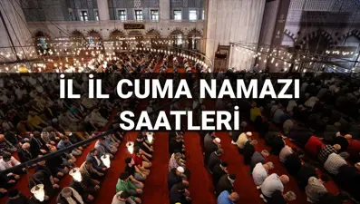 Cuma namazı vakitleri 27 Haziran: Cuma namazı saat kaçta kılınacak?
