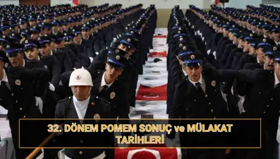POMEM sonuçları açıklandı mı? 32. dönem POMEM mülakatları ne zaman?