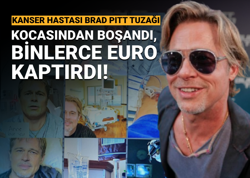'Kanser hastası Brad Pitt' tuzağına düştü: Kocasından boşandı, 800 bin euro kaptırdı