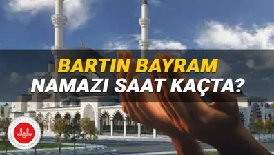 Diyanet Bartın bayram namazı saati 2025: Bartın’da bayram namazı saat kaçta kılınacak?